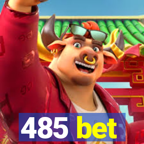 485 bet